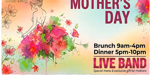 Mother's Day Brunch & Dinner @ The Blue Dog