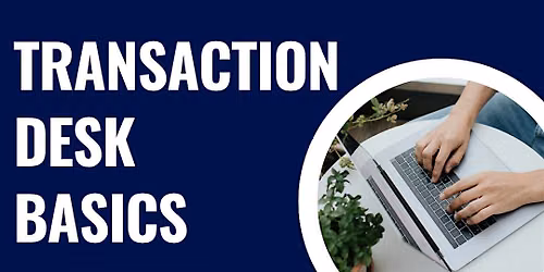 Transaction Desk Basics - LIVE ONLY