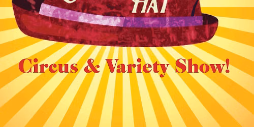 The Colorful Hat Circus at Oxford Performing Arts Center