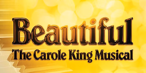 Beautiful: The Carole King Musical