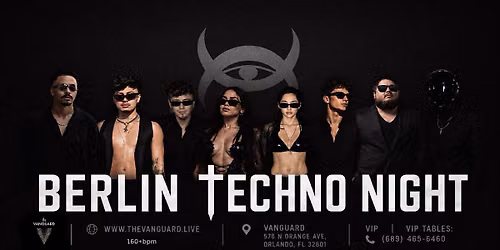 BERLIN TECHNO NIGHT AT THE VANGUARD