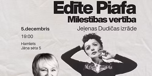 Ed\u012bte Piafa. M\u012blest\u012bbas v\u0113rt\u012bba. Je\u013cenas Dudi\u010das izr\u0101de. 