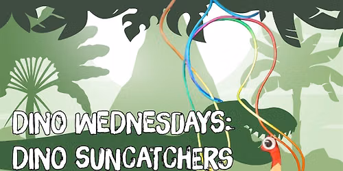 Dino Wednesdays! \/ August 5: DIY Dino Suncatcher Make-n-Take