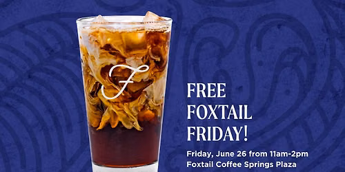 Free Foxtail Friday at Foxtail Springs Plaza!