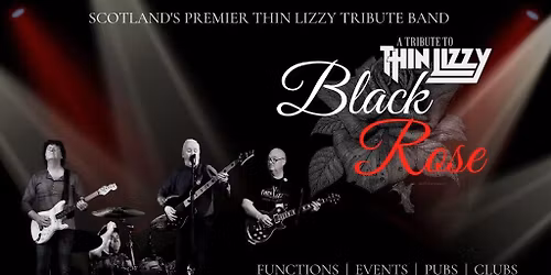 THIN LIZZY TRIBUTE - BLACK ROSE