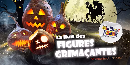 MIR REDDE PLATT | R\u00f9mmelbootze Naacht - La Nuit des figures grima\u00e7antes