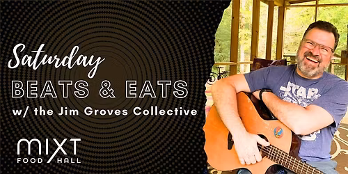 Beats and Eats Saturday w\/Blues-Rock Vibes by the Jim Groves Collective