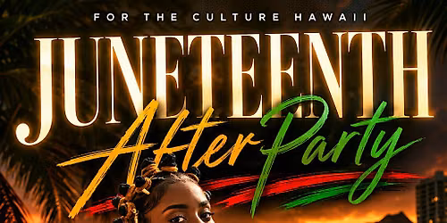 THE JUNETEENTH AFTER PARTY