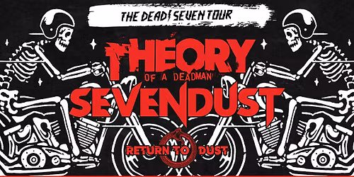 Theory of a Deadman & Sevendust \u2013 The Dead \/ Seven Tour