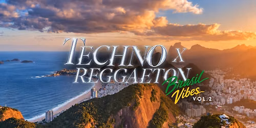 TECHNO x REGGAETON - BRAZIL VIBES VOL. 2