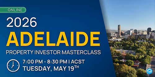 2026 Adelaide Property Investor Masterclass
