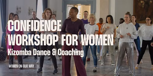 Confidence Workshop for Women: Kizomba Dance & Coaching