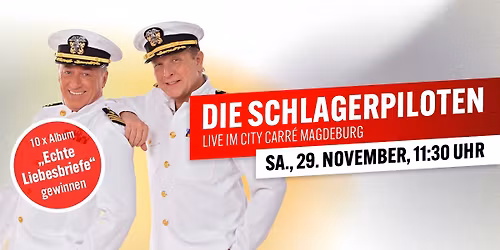 Die Schlagerpiloten live im City Carr\u00e9 Magdeburg!