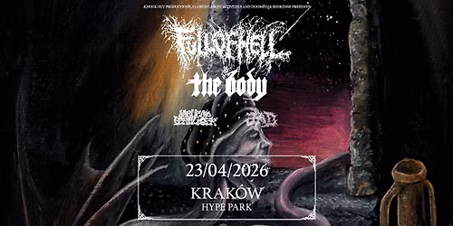 Full Of Hell + The Body, Jarhead Fertilizer, Jad \/ 23 IV 2026 \/ Krak\u00f3w