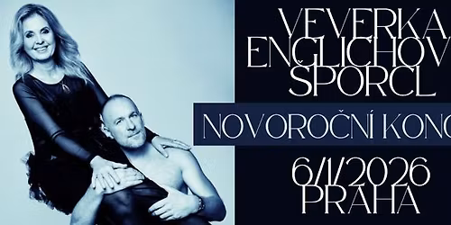 Veverka - Englichov\u00e1 - \u0160porcl NOVORO\u010cN\u00cd KONCERT