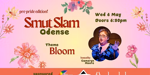 Pre-Pride: SmutSlam Odense: "BLOOM" (May 6)