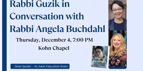 Sinai Speaks: Rabbi Guzik in Conversation with Rabbi Angela Buchdahl