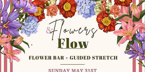 Flowers & Flow Social Wellness Event