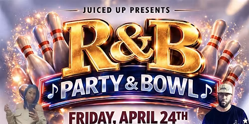 Juiced Up R&B, Party, and Bowl