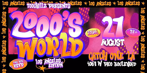 2000s WORLD @ CATCH ONE LOS ANGELES