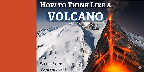 How to Think Like a Volcano