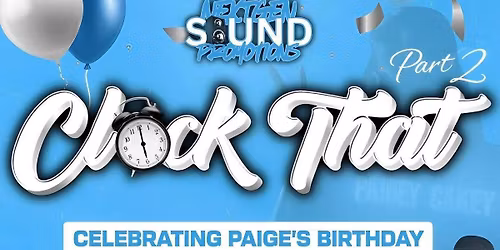NEXTGENSOUND PRESENTS CLOCK THAT PART 2 CELEBRATING PAIGE BIRTHDAY