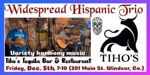 Widespread Hispanic Trio at Tiho's Tequila Bar and Restaurant 