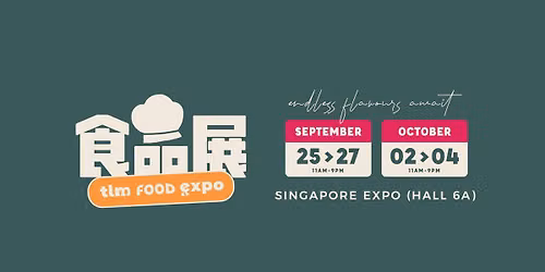 TLM Food Expo @ Singapore EXPO (Hall 6A): September & October 2026
