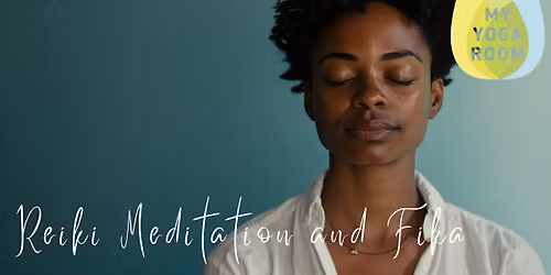 Reiki Meditation and Fika
