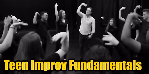 Teen Improv Comedy Level One: Improv FUNdamentals