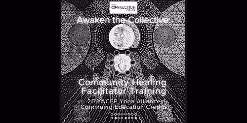 2026 Awaken the Collective: Community Healing Facilitator Training