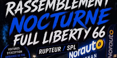 1er Rassemblement Nocturne de la saison des Full Liberty 66 