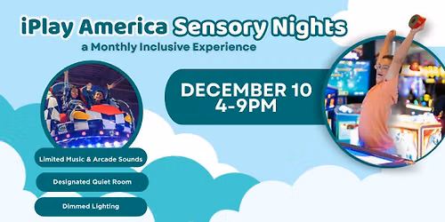 Sensory Night at iPlay America - December