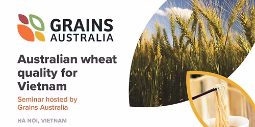 2026 seminar: Australia wheat for Vietnam