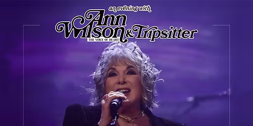 Ann Wilson: The Voice of Heart & Tripsitter