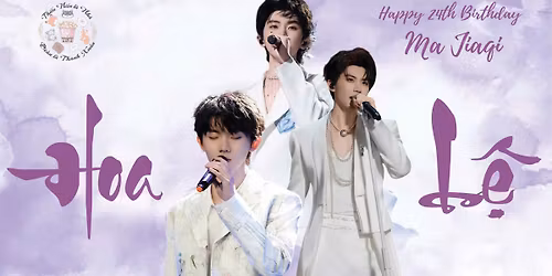 [FREEGIFT ONLINE] Hoa Le\u0323\u0302 - Ma Jiaqi's 24st B'day