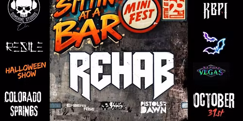 Rehab HALLOWEEN SHOW!!! W\/ Pistols At Dawn, Embers Rise, Trash Pandas, Resile and Before Vegas