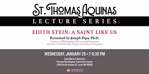 St. Thomas Aquinas Lecture Series - Edith Stein: A Saint Like Us