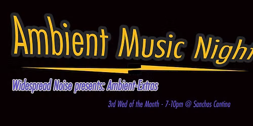 Ambient-Extras with Widespread Noise and Friends