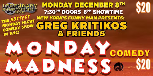 Greg Kritikos Presents: Monday Madness Comedy Show December 8th