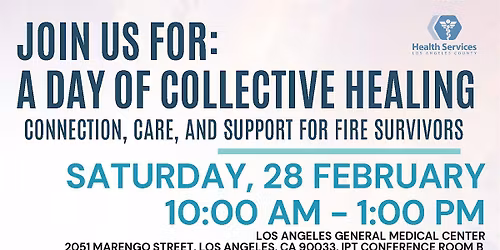 A Day of Collective Healing Connection, Care, & Support for Fire Survivors