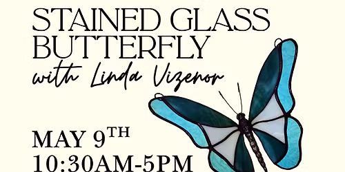 Stained Glass Butterfly with Linda Vizenor