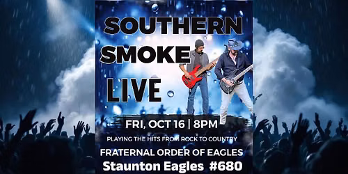 Southern Smoke at Fraternal Order of Eagles #680- Staunton