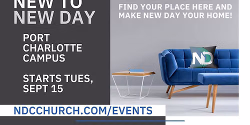 NEW TO NEW DAY \u2013 PORT CHARLOTTE CAMPUS