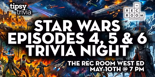 Edmonton:Rec Room West Ed - Star Wars Original Trilogy Trivia - May 10, 7pm