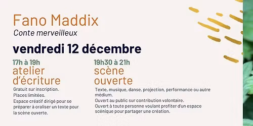 SCÈNE OUVERTE + ATELIER D'ÉCRITURE avec Fano Maddix