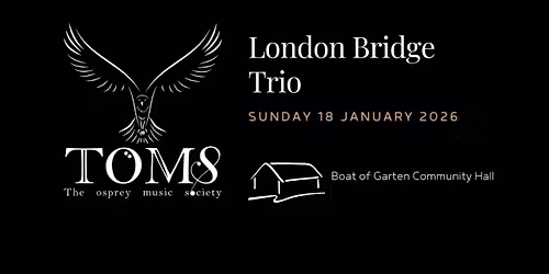 TOMS presents the London Bridge Trio