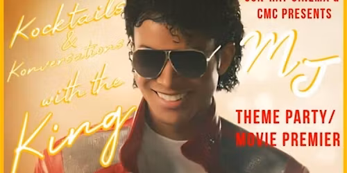 KOCKTAILS & KONVERSATIONS with the KING..MJ theme pre party & MOVIE PREMIER