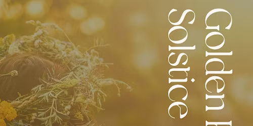 Golden Hour: Solstice Gathering