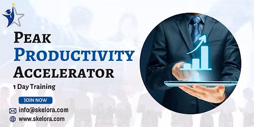 Peak Productivity Accelerator 1 Day Workshop in Tucson, AZ